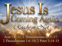 Jesus Is Coming Again Ready or Not.001.jpeg